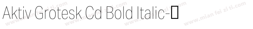 Aktiv Grotesk Cd Bold Italic字体转换